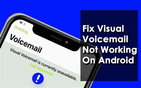 visual voicemail not working fix.